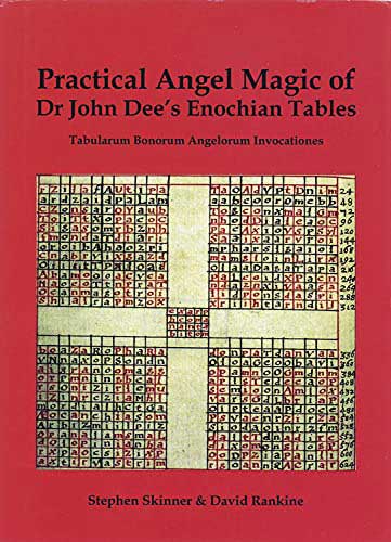 (image for) Practical Angelk Magic of Dr John Dee's Enochian Tables (hc) by Skinner & Rankine